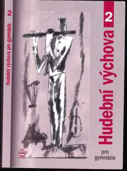 Lukáš Hurník: Hudební výchova 2 pro gymnázia