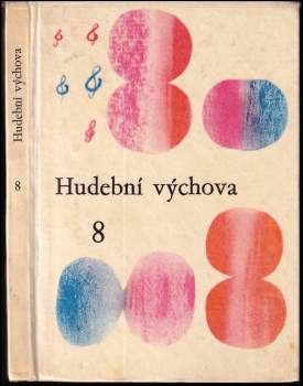 Hudební výchova. 8, Pro 8. ročník základní devítileté školy