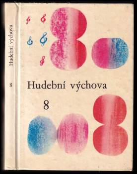 Hudební výchova. 8, Pro 8. ročník základní devítileté školy