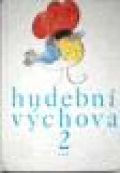 Hudební výchova 2 pro druhý ročník základní školy