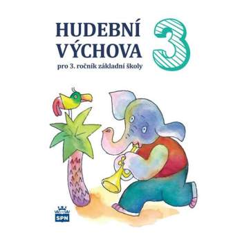 Hudební výchova 3 pro 3. ročník základní školy