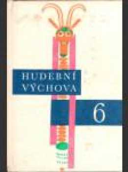 Hudební výchova pro 6. ročník základní devítileté školy