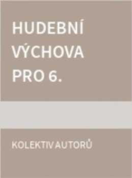 Hudební výchova pro 6. ročník základní školy
