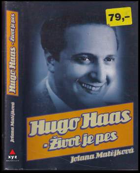 Jolana Matějková: Hugo Haas - Život je pes
