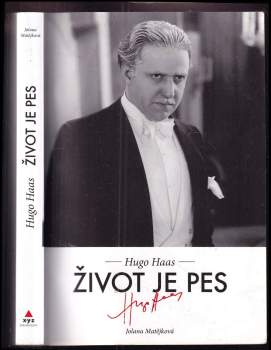 Jolana Matějková: Hugo Haas - Život je pes