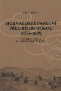 Hukvaldské panství před Bílou horou (1553-1619)