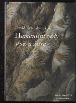 David Krámský: Humanitní vědy dnes a zítra