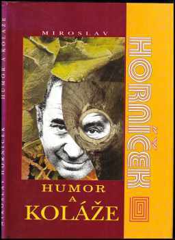 Miroslav Horníček: Humor a koláže