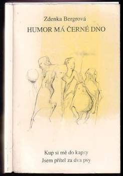 Zdenka Bergrová: Humor má černé dno