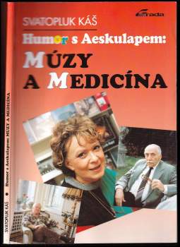 Svatopluk Káš: Humor s Aeskulapem: múzy a medicína