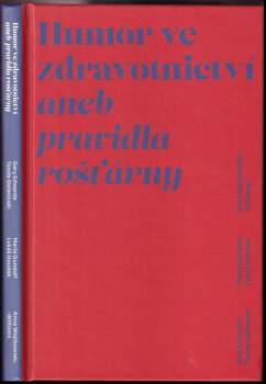 Humor ve zdravotnictví, aneb, Pravidla rošťárny
