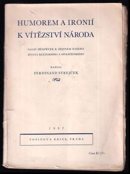 Ferdinand Strejček: Humorem a ironií k vítězství národa