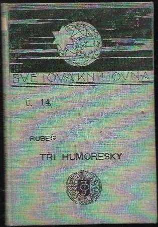 Tři humoresky od Františka Rubeše