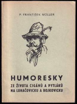 Humoresky ze života cigánů a pytláků na Luhačovicku a Bojkovicku