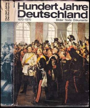 Hans Dollinger: Hundert Jahre Deutschland 1870-1970