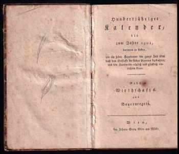Hundertjähriger Kalender bis zum Jahre 1902 - darinnen zu finden, wie ein jeder Hausvater die ganze Zeit über nach dem Einflusse der sieben Planeten beobachten, und sein Hauswesen nützlich und glücklich einrichten könne