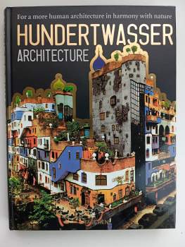 Angelika Taschen: Hundertwasser. Architecture