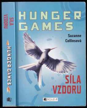 Suzanne Collins: Hunger games : Síla vzdoru