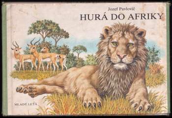 Jozef Pavlovič: Hurá do Afriky