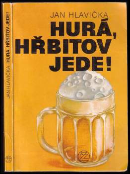 Hurá, hřbitov jede!