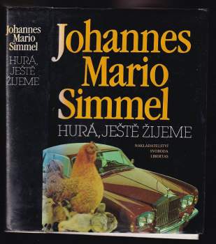Johannes Mario Simmel: Hurá, ještě žijeme