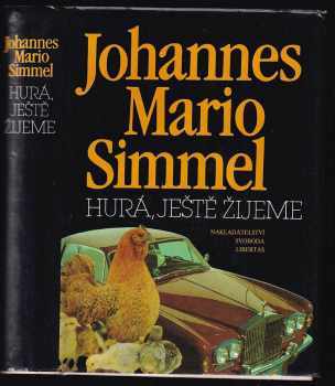 Hurá, ještě žijeme - Johannes Mario Simmel (1992, Svoboda-Libertas) - ID: 465251