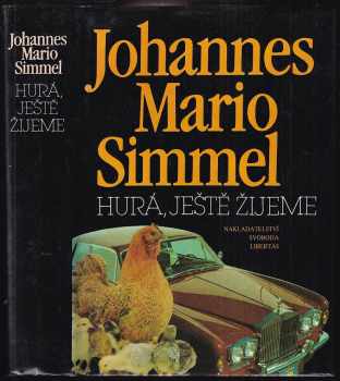Hurá, ještě žijeme - Johannes Mario Simmel (1992, Svoboda-Libertas) - ID: 481817