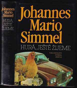 Hurá, ještě žijeme - Johannes Mario Simmel (1992, Svoboda-Libertas) - ID: 485611