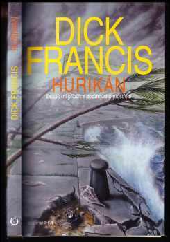 Dick Francis: Hurikán - detektivní příběh z dostihového prostředí