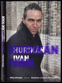 Hurikán Ivan : rozhovor s Ivanem Bartošem