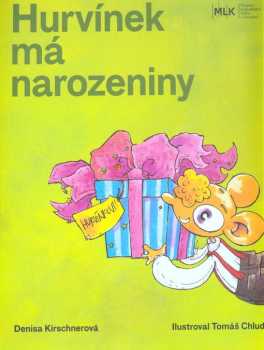 Denisa Kirschnerová: Hurvínek má narozeniny