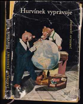 Hurvínek vypravuje : Co všechno zažil na zahr. zájezdech s divadlem S+H : co všechno zažil na zahraničních zájezdech s Divadlem S+H - Jaroslav Janovský (1960, MF) - ID: 535938