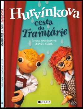 Hurvínkova cesta do Tramtárie