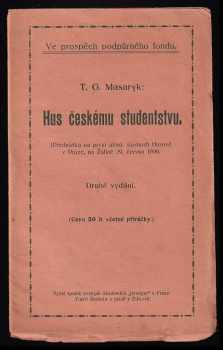 Hus českému studentstvu : [přednáška na první akad. slavnosti Husově v Praze, na Žofíně 29. června 1899] - Tomáš Garrigue Masaryk (1919, Jeronym) - ID: 740544