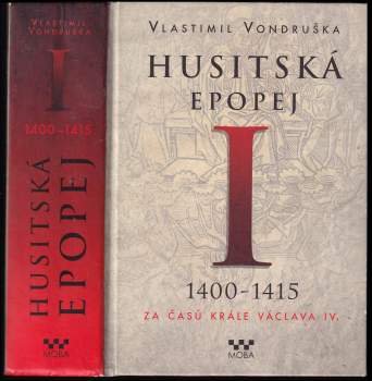 Husitská epopej : 1400-1415 - za časů krále Václava IV - I
