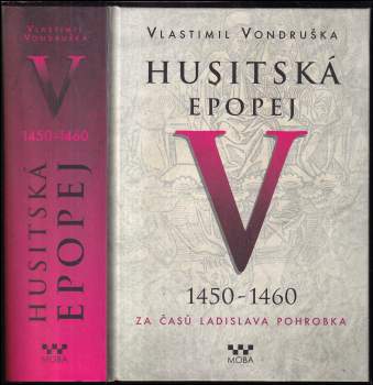 Husitská epopej : 1450-1460 - za časů Ladislava Pohrobka - V