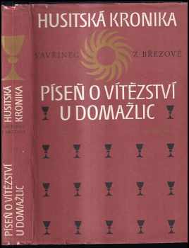 Husitská kronika : Píseň o vítězství u Domažlic - ca -ca  Vavřinec z Březové (1979, Svoboda) - ID: 760586