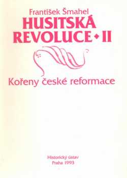 František Šmahel: Husitská revoluce