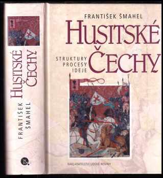 František Šmahel: Husitské Čechy