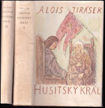 Alois Jirásek: Husitský král