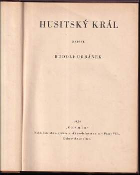 Rudolf Urbánek: Husitský král