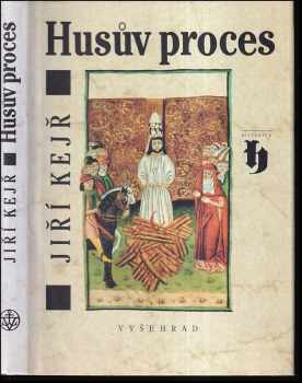 Jiří Kejř: Husův proces