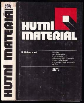 René Rohan: Hutní materiál