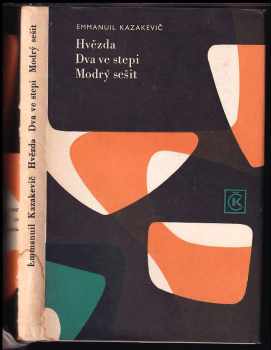 Èmmanuil Genrichovič Kazakevič: Hvězda ; Dva ve stepi ; Modrý sešit