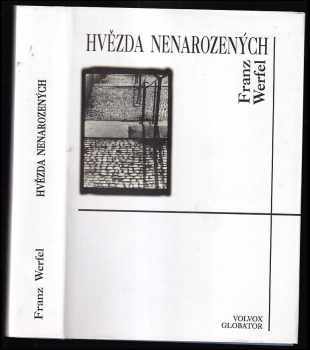 Franz Werfel: Hvězda nenarozených : román o cestě