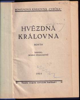 Mirko Stanojevič: Hvězdná královna + Tři lásky Magdiny + Věrnost za věrnost + Luciin hřích - SVÁZÁNO DO JEDNOHO SVAZKU