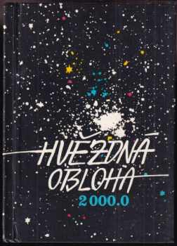 Hvězdná obloha 2000.0 - Oldřich Hlad, Pavla Polechová, Jitka Weiselová, František Hovorka (1988, Geodetický a kartografický podnik) - ID: 828732