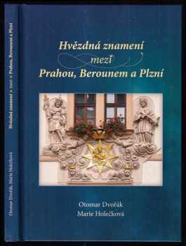 Otomar Dvořák: Hvězdná znamení mezi Prahou, Berounem a Plzní