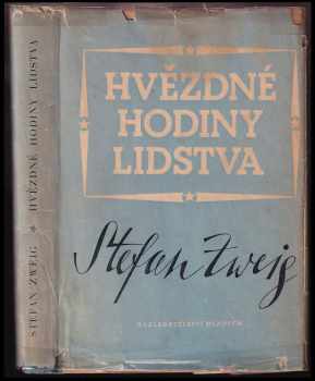 Stefan Zweig: Hvězdné hodiny lidstva : Dvanáct historických miniatur