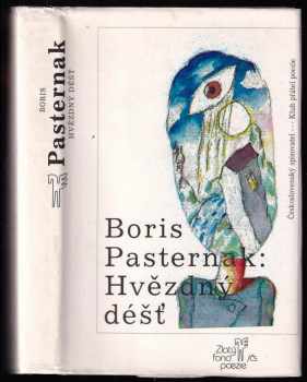Hvězdný déšť : výbor z poezie - Boris Leonidovič Pasternak (1989, Československý spisovatel) - ID: 808941